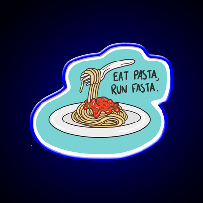 Eat Pasta Run Fasta Fast Food Led Neon Sign For Burger Place Rgb Color - Shineneon