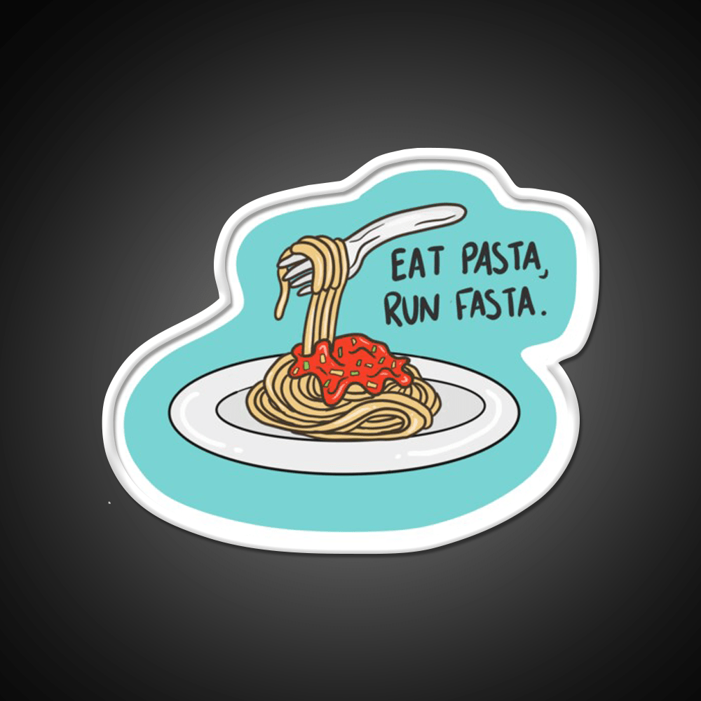 Eat Pasta Run Fasta Fast Food Led Neon Sign For Burger Place Rgb Color - Shineneon