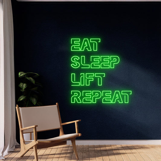 Eat Sleep Lift Repeat Neon Sign