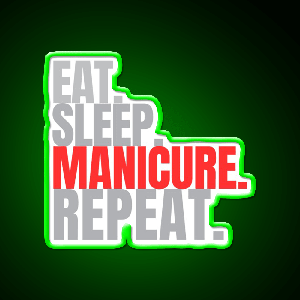 Eat Sleep Manicure Repat Nail Salon Led Neon Sign Rgb Color - Shineneon