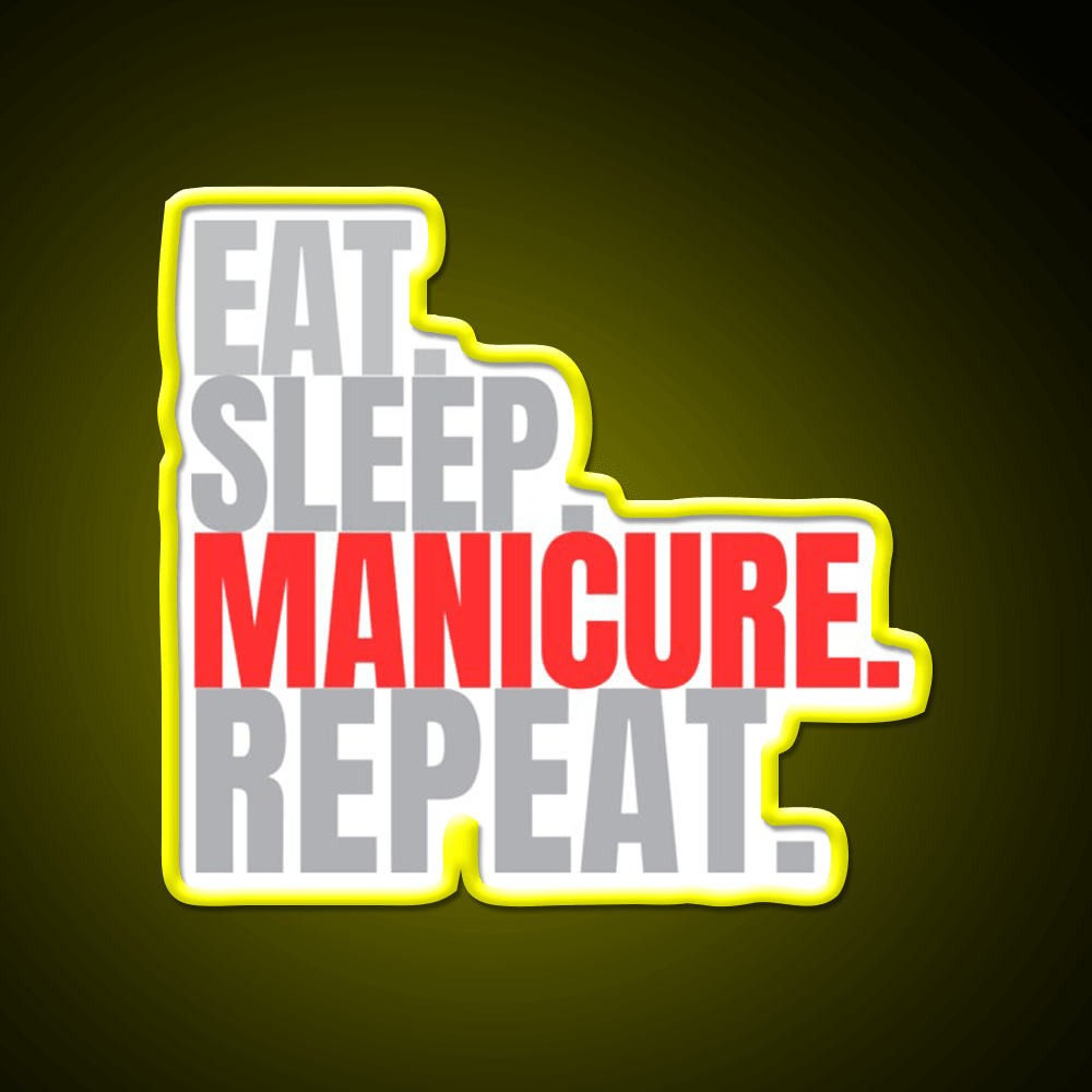 Eat Sleep Manicure Repat Nail Salon Led Neon Sign Rgb Color - Shineneon