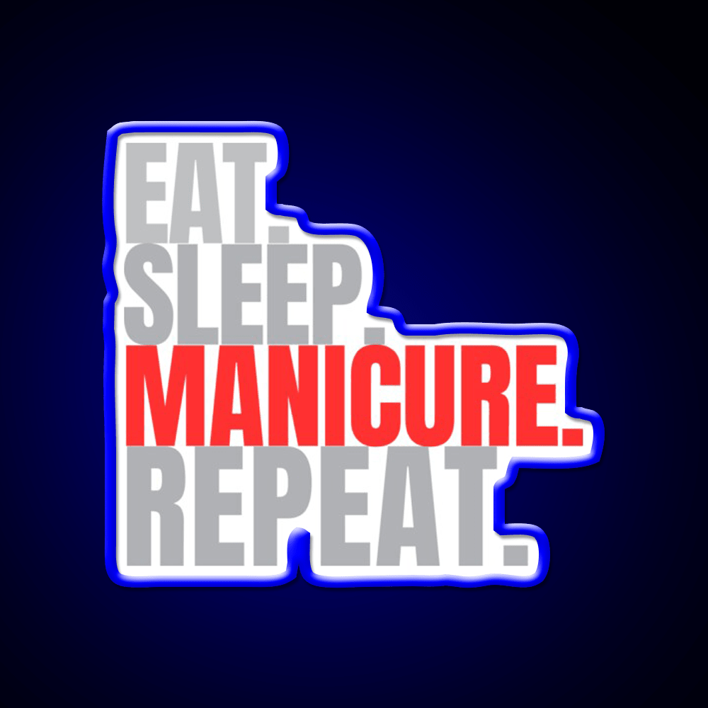Eat Sleep Manicure Repat Nail Salon Led Neon Sign Rgb Color - Shineneon