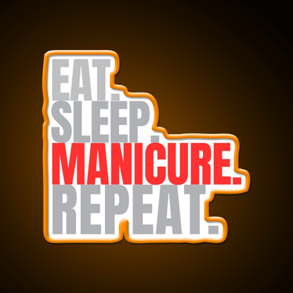 Eat Sleep Manicure Repat Nail Salon Led Neon Sign Rgb Color - Shineneon