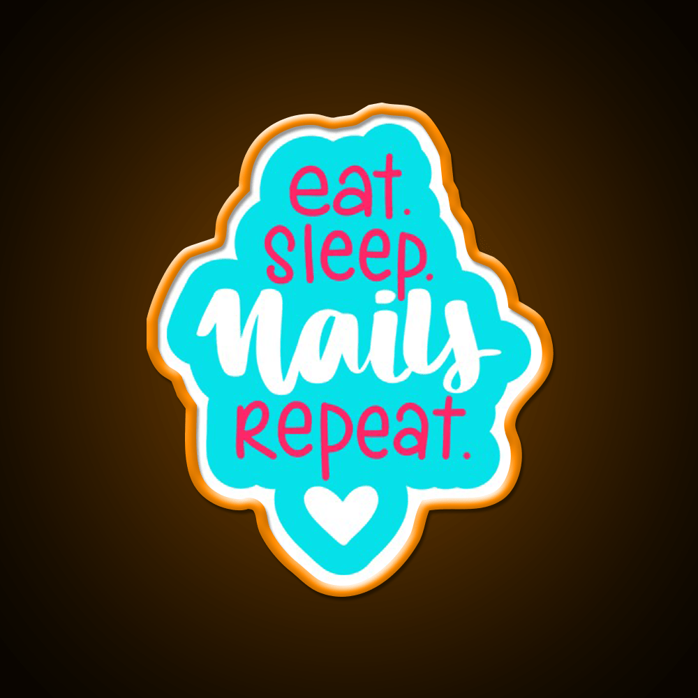 Eat Sleep Nails Repeat For A Nail Artist Nail Salon Led Neon Sign Rgb Color - Shineneon