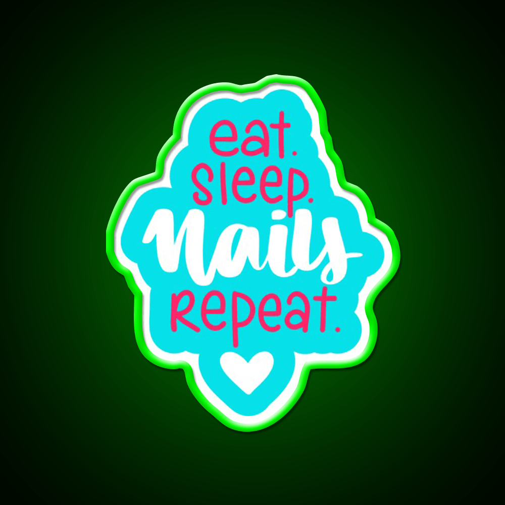 Eat Sleep Nails Repeat For A Nail Artist Nail Salon Led Neon Sign Rgb Color - Shineneon