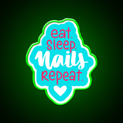 Eat Sleep Nails Repeat For A Nail Artist Nail Salon Led Neon Sign Rgb Color - Shineneon