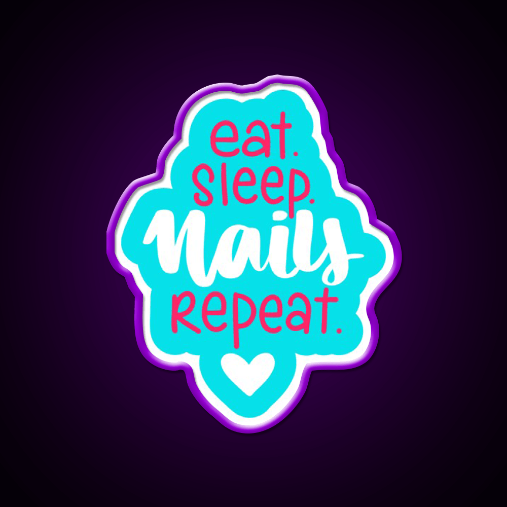 Eat Sleep Nails Repeat For A Nail Artist Nail Salon Led Neon Sign Rgb Color - Shineneon