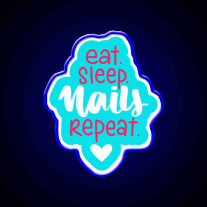 Eat Sleep Nails Repeat For A Nail Artist Nail Salon Led Neon Sign Rgb Color - Shineneon