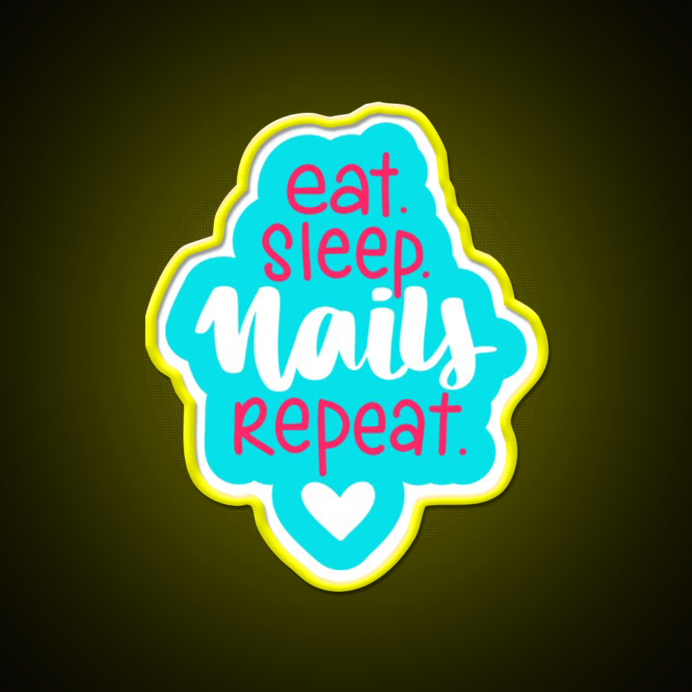 Eat Sleep Nails Repeat For A Nail Artist Nail Salon Led Neon Sign Rgb Color - Custom LED neon sign front view