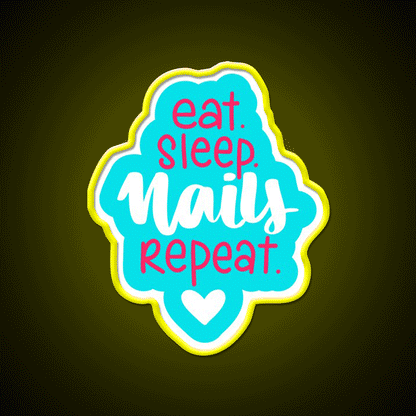 Eat Sleep Nails Repeat For A Nail Artist Nail Salon Led Neon Sign Rgb Color - Custom LED neon sign front view