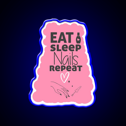 Eat Sleep Nails Repeat Funny Nail Salon Led Neon Sign Rgb Color - Shineneon