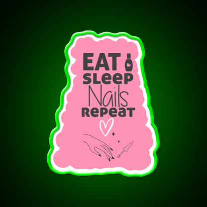 Eat Sleep Nails Repeat Funny Nail Salon Led Neon Sign Rgb Color - Shineneon
