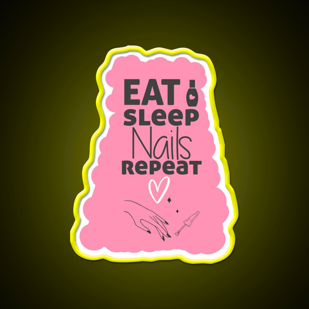 Eat Sleep Nails Repeat Funny Nail Salon Led Neon Sign Rgb Color - Custom LED neon sign front view