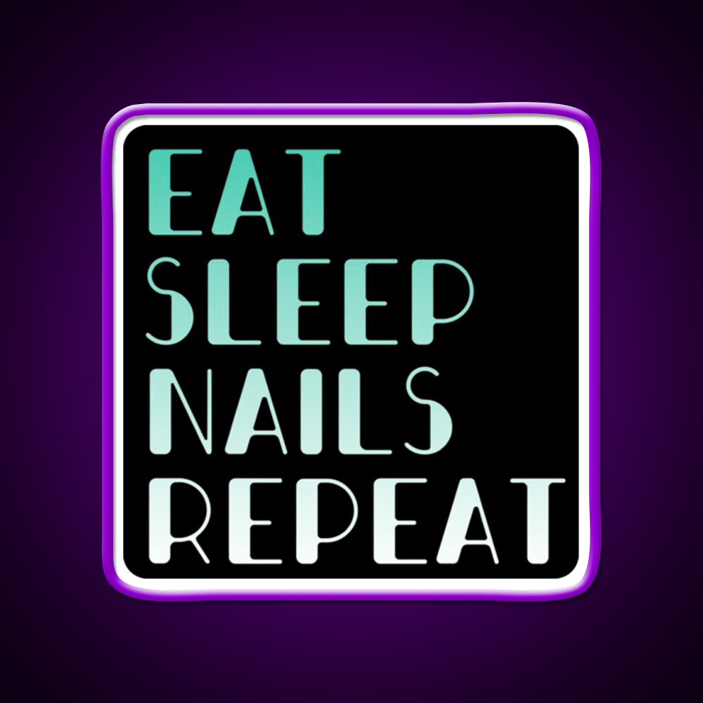 Eat Sleep Nails Repeat Nail Salon Led Neon Sign Rgb Color - Shineneon
