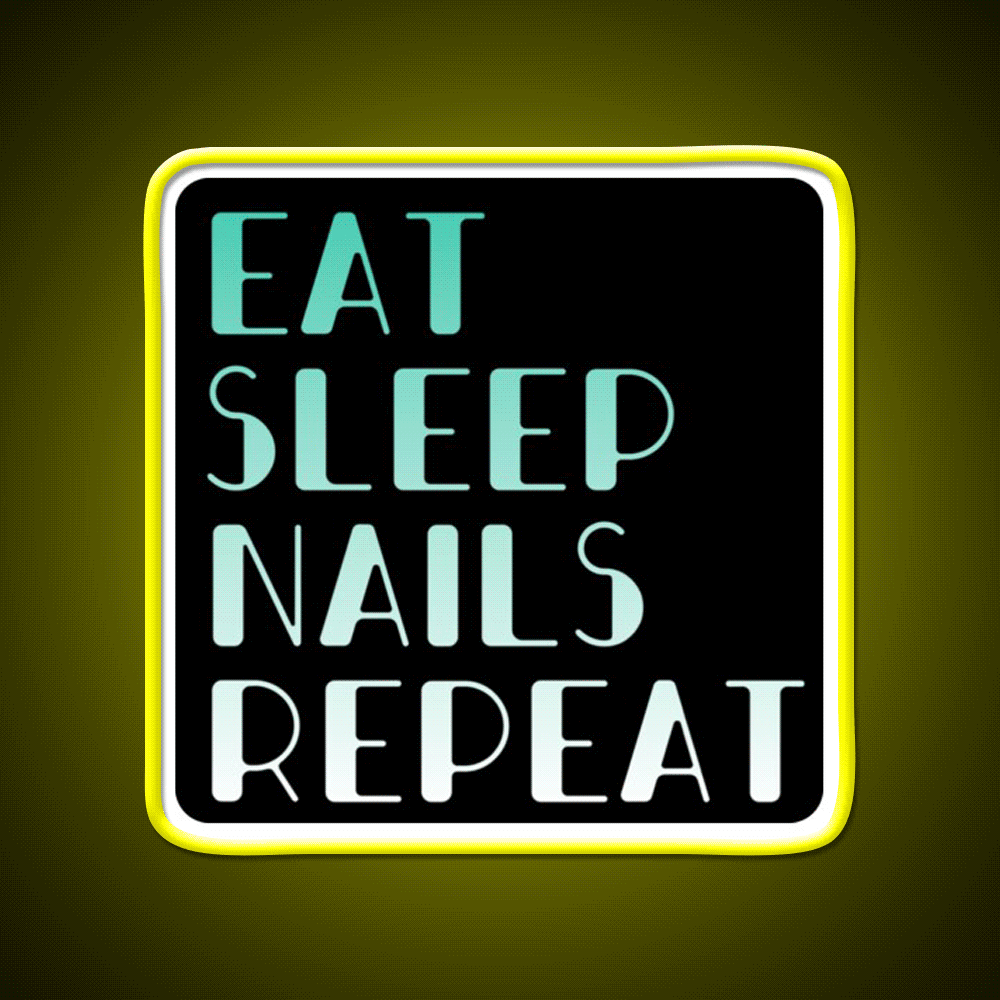 Eat Sleep Nails Repeat Nail Salon Led Neon Sign Rgb Color - Custom LED neon sign front view
