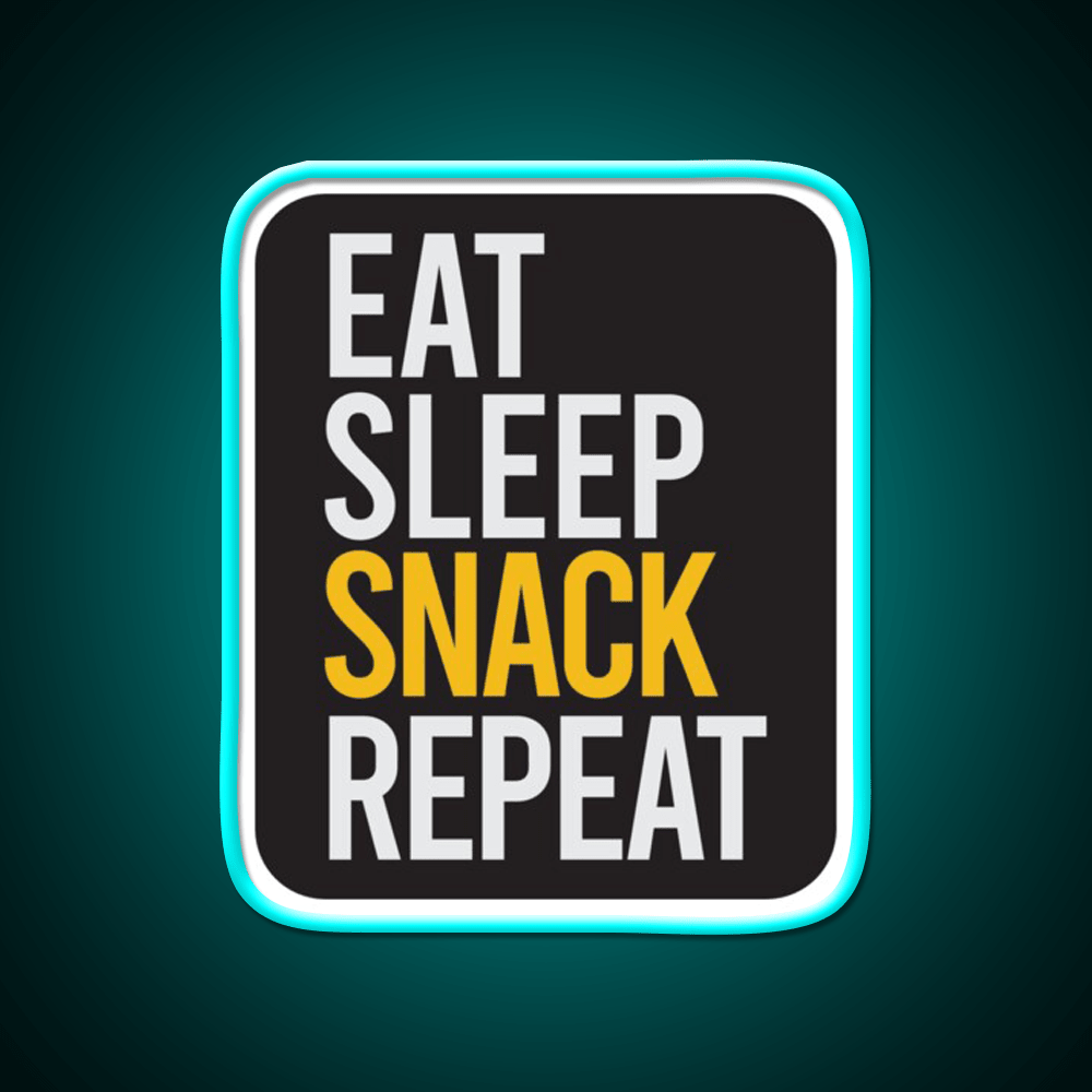 Eat Sleep Snack Repeat Snack Food Led Neon Sign Rgb Color - Shineneon