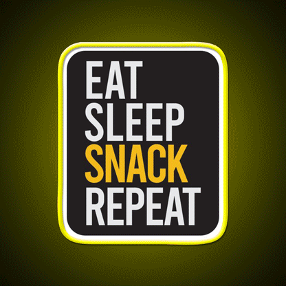 Eat Sleep Snack Repeat Snack Food Led Neon Sign Rgb Color - Custom LED neon sign front view
