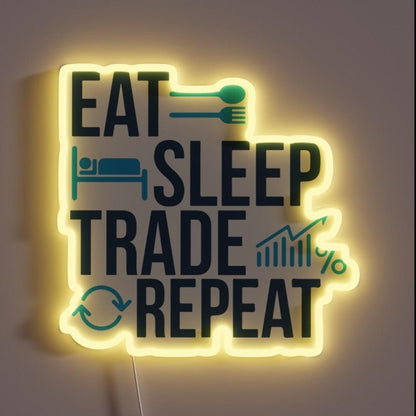 Eat Sleep Trade Repeat Trading Shares Stock Rgb Led Neon Sign - Shineneon