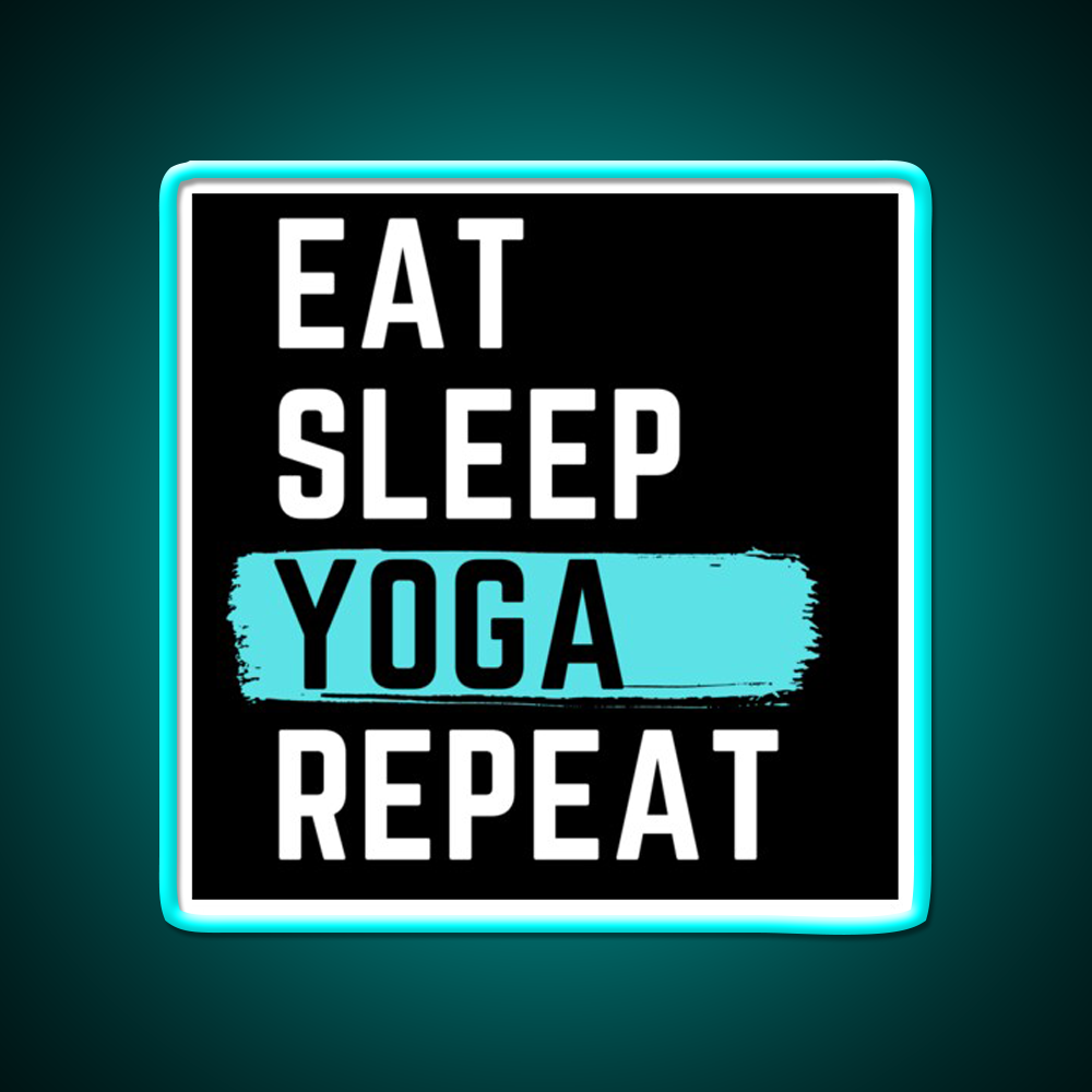 Eat Sleep Yoga Repeat Yoga Led Neon Sign For Wellness Space Rgb Color