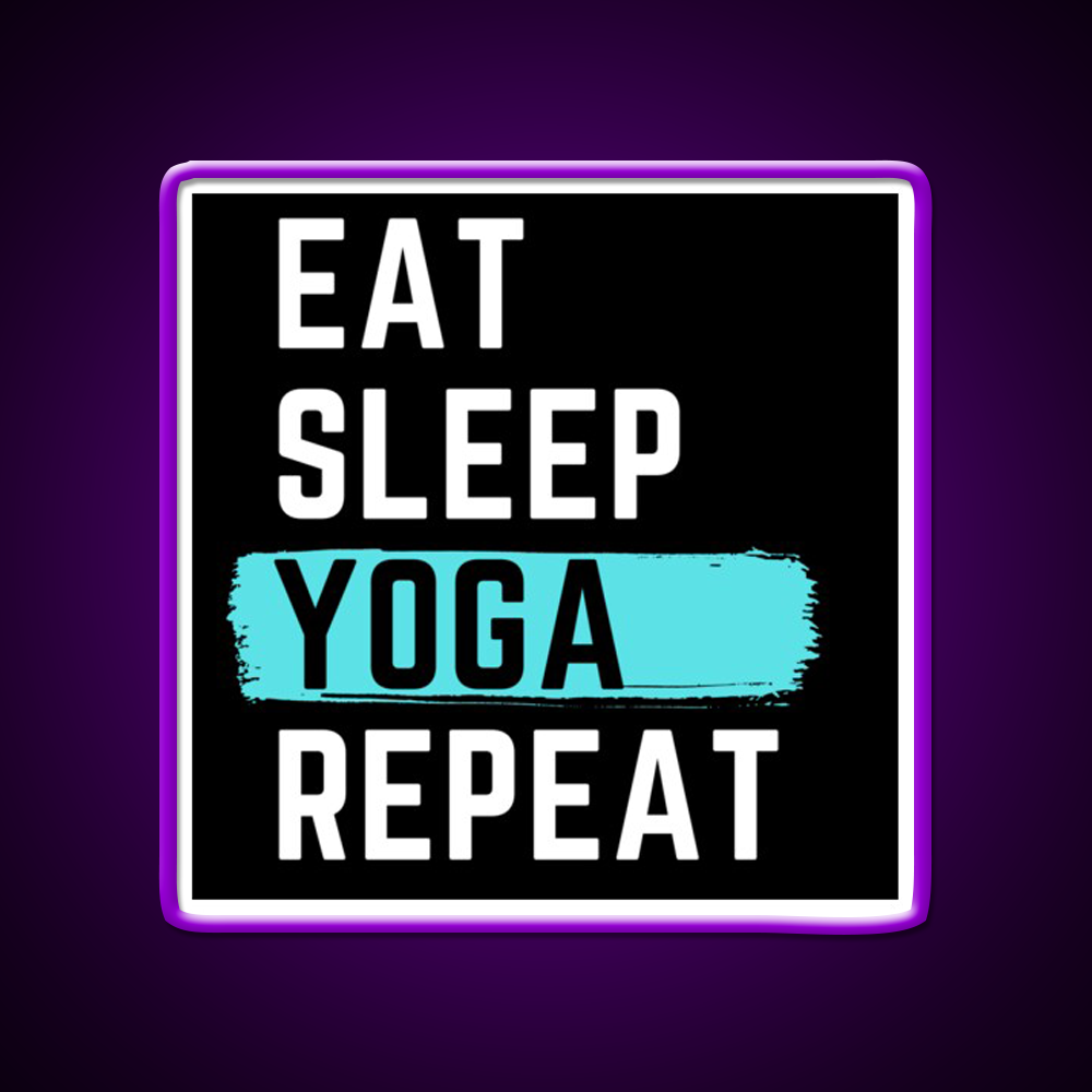 Eat Sleep Yoga Repeat Yoga Led Neon Sign For Wellness Space Rgb Color