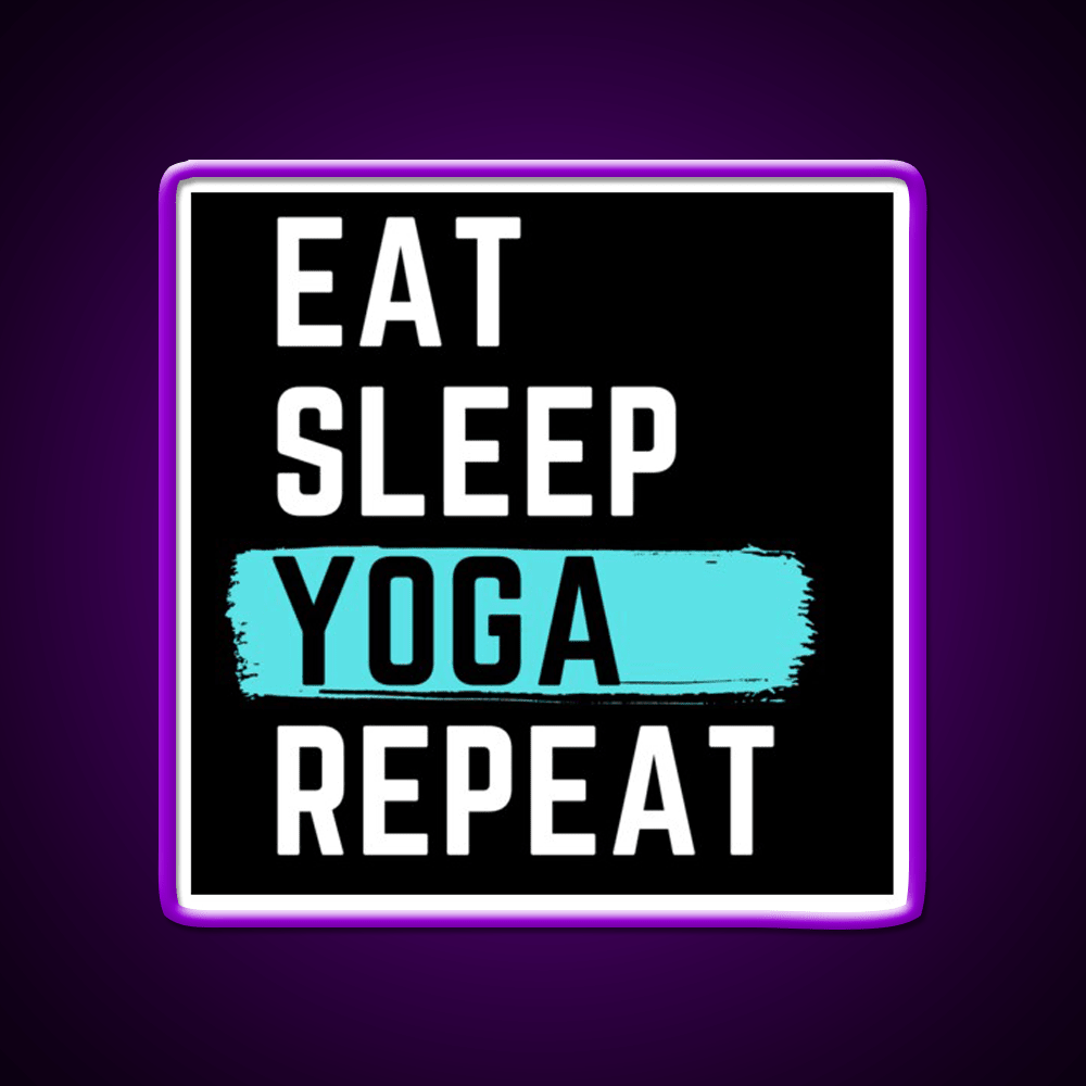 Eat Sleep Yoga Repeat Yoga Led Neon Sign For Wellness Space Rgb Color - Shineneon