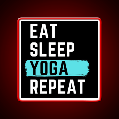 Eat Sleep Yoga Repeat Yoga Led Neon Sign For Wellness Space Rgb Color - Shineneon