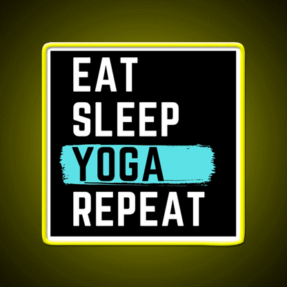 Eat Sleep Yoga Repeat Yoga Led Neon Sign For Wellness Space Rgb Color
