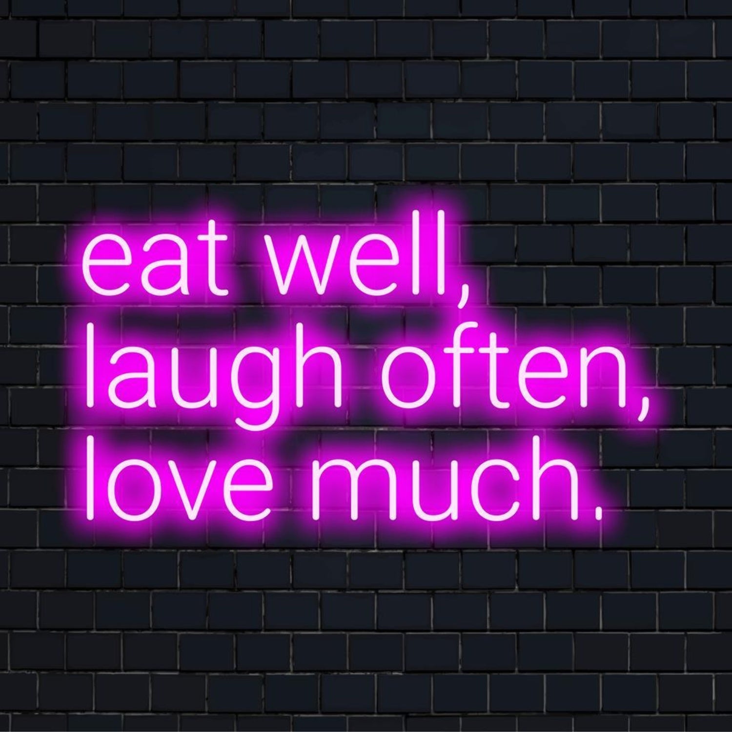 Eat Well Laugh Often Love Much Led Neon Sign For Home Cafe Decor | Shineneon
