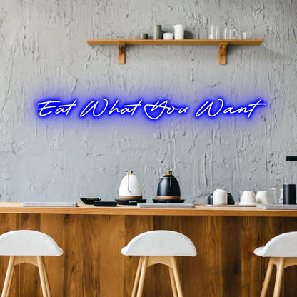Eat What You Want Celebrate Food Freedom With Fun Neon | Shineneon