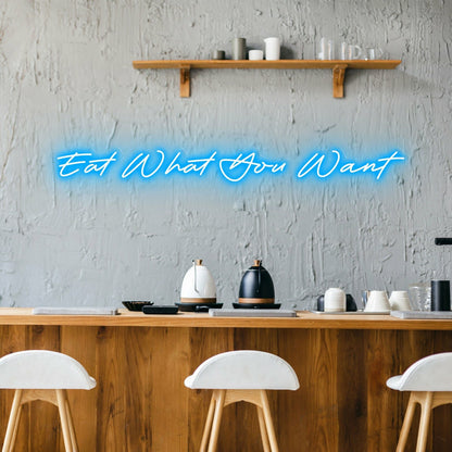 Eat What You Want Celebrate Food Freedom With Fun Neon | Shineneon