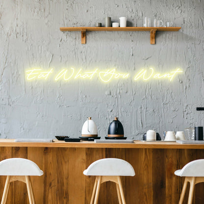 Eat What You Want Celebrate Food Freedom With Fun Neon | Shineneon