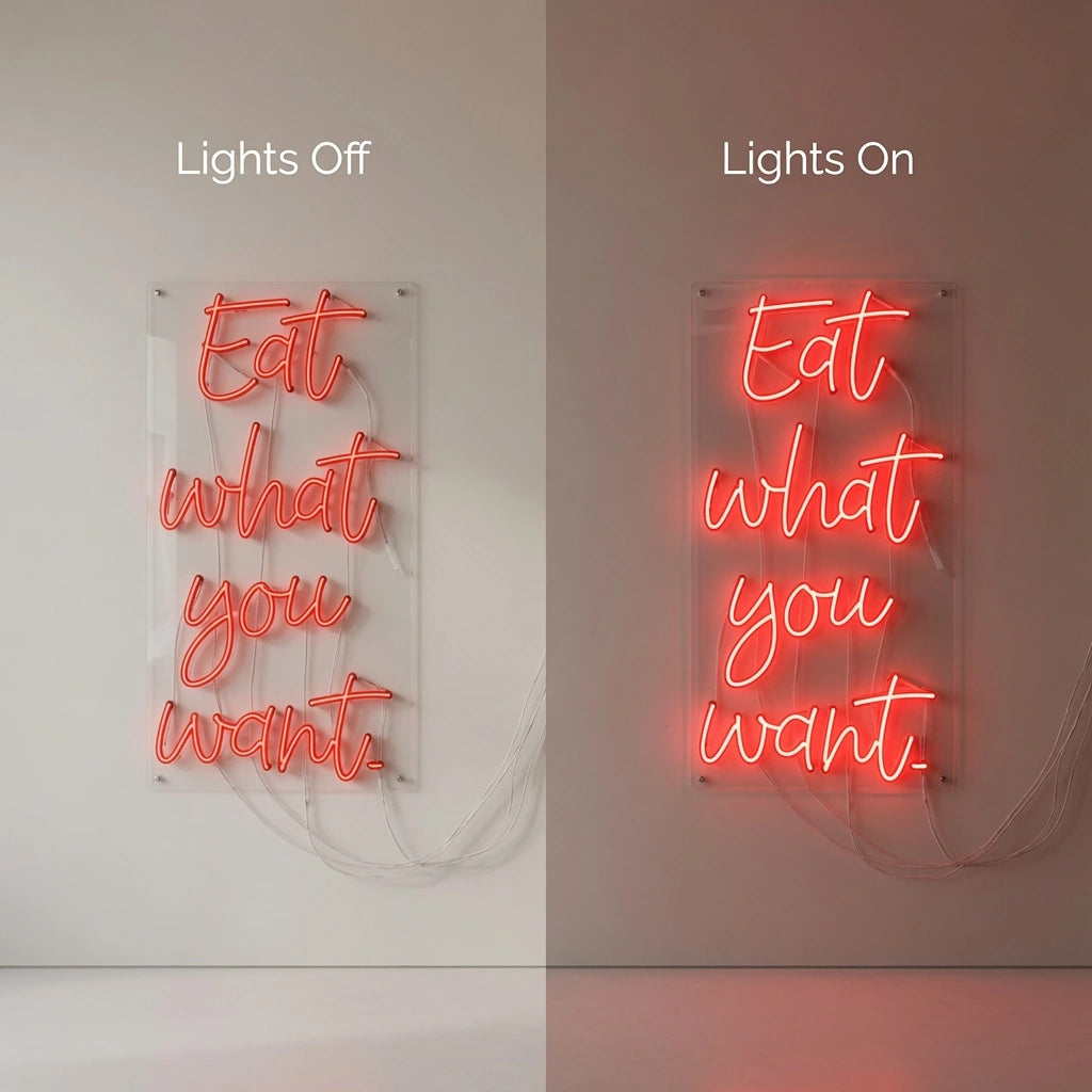 Eat What You Want LED Neon Sign - 06 Day Night Comparison
