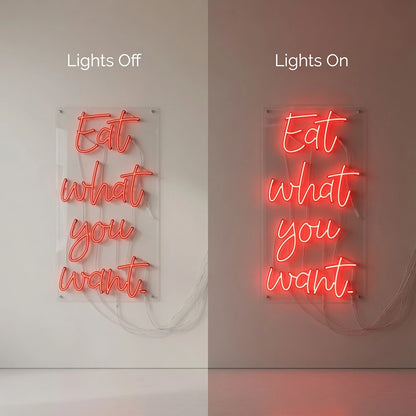 Eat What You Want LED Neon Sign - 06 Day Night Comparison