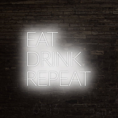 Eat, Drink, Repeat Led Neon Sign | Shineneon