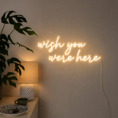 Echo Wish You Were Wall Living Room LED Neon Sign main product image