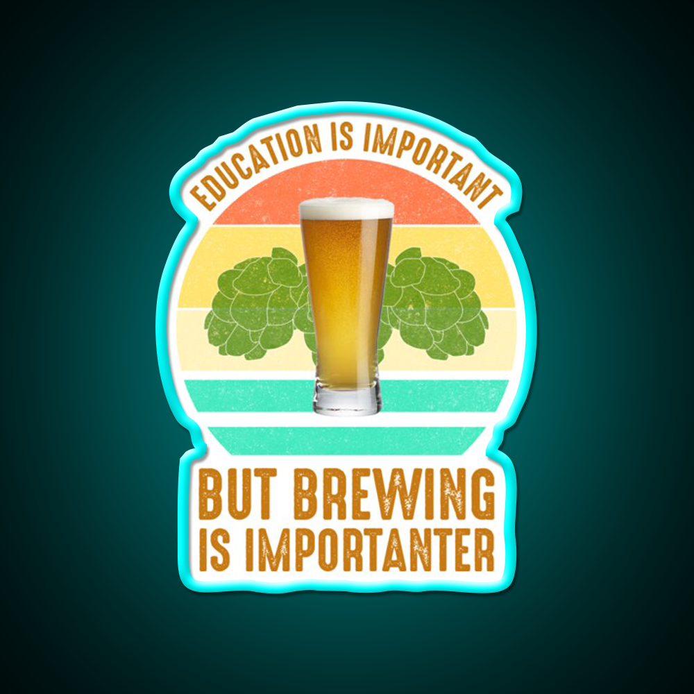Education Is Important But Brewing Is Importanter Bar Decor Led Neon Sign Rgb Color - Size and dimension reference