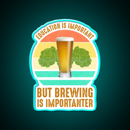 Education Is Important But Brewing Is Importanter Bar Decor Led Neon Sign Rgb Color - Size and dimension reference