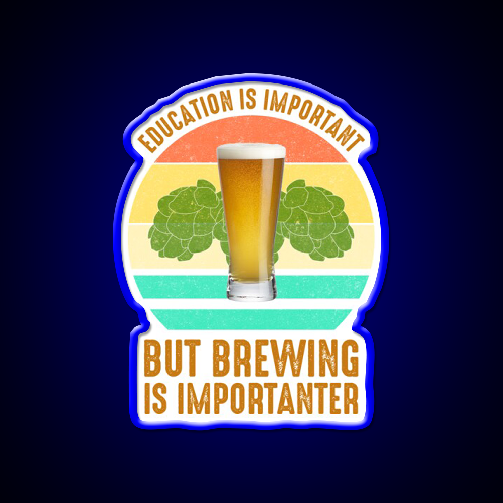Education Is Important But Brewing Is Importanter Bar Decor Led Neon Sign Rgb Color - LED neon sign view 5