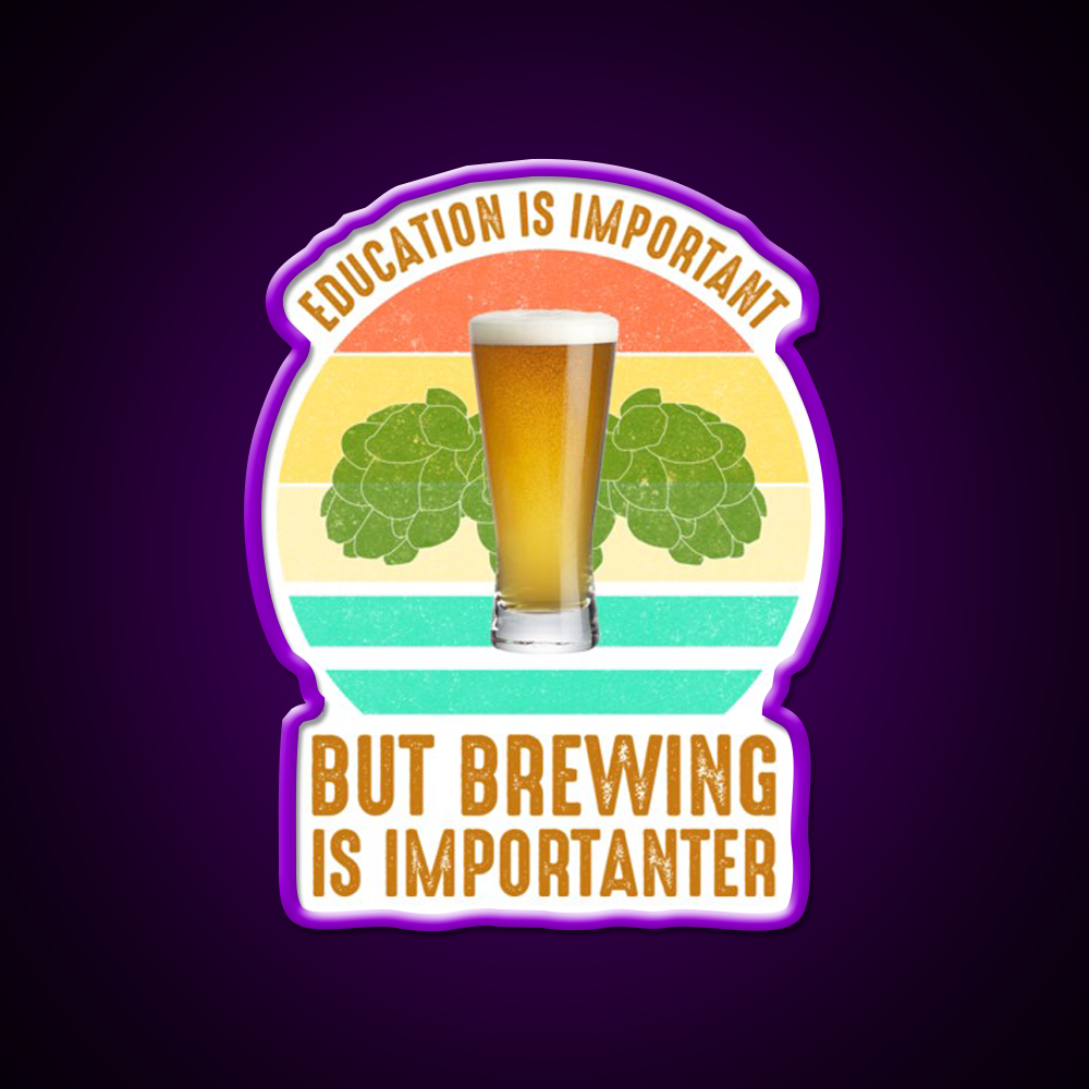 Education Is Important But Brewing Is Importanter Bar Decor Led Neon Sign Rgb Color