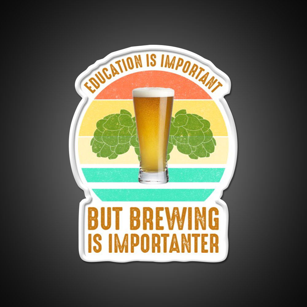 Education Is Important But Brewing Is Importanter Bar Decor Led Neon Sign Rgb Color - LED neon sign view 11