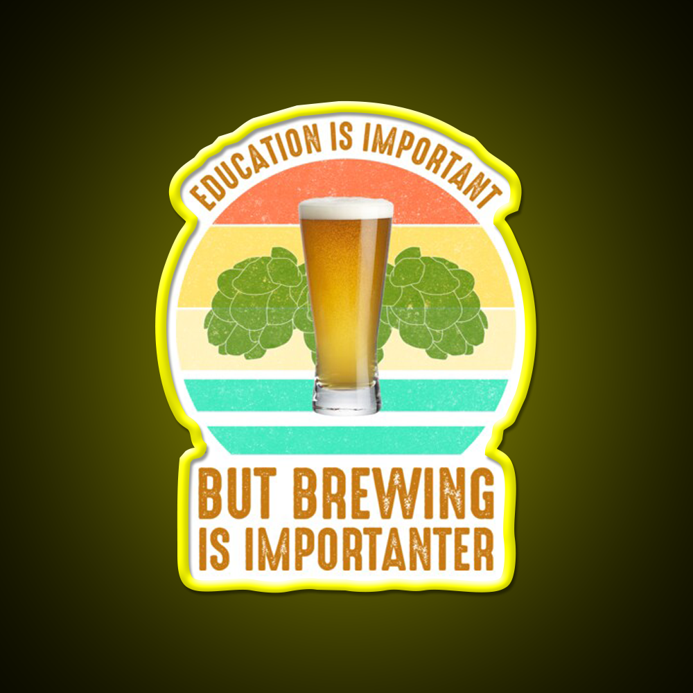 Education Is Important But Brewing Is Importanter Bar Decor Led Neon Sign Rgb Color - LED neon sign view 7