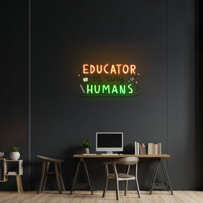Educator Of Tiny Humans Custom Led Neon Signs - Shineneon