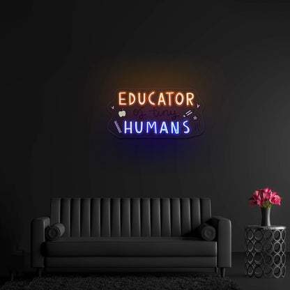 Educator Of Tiny Humans Custom Led Neon Signs - Shineneon