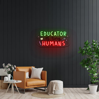 Educator Of Tiny Humans Custom Led Neon Signs - Shineneon