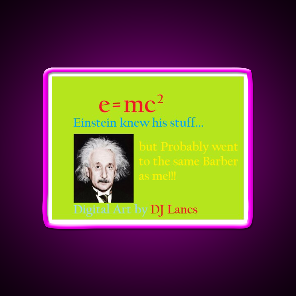 Einstein Probably Went To The Same Barber As Me Barber Shop Led Neon Sign - Neon sign mounted on wall in room