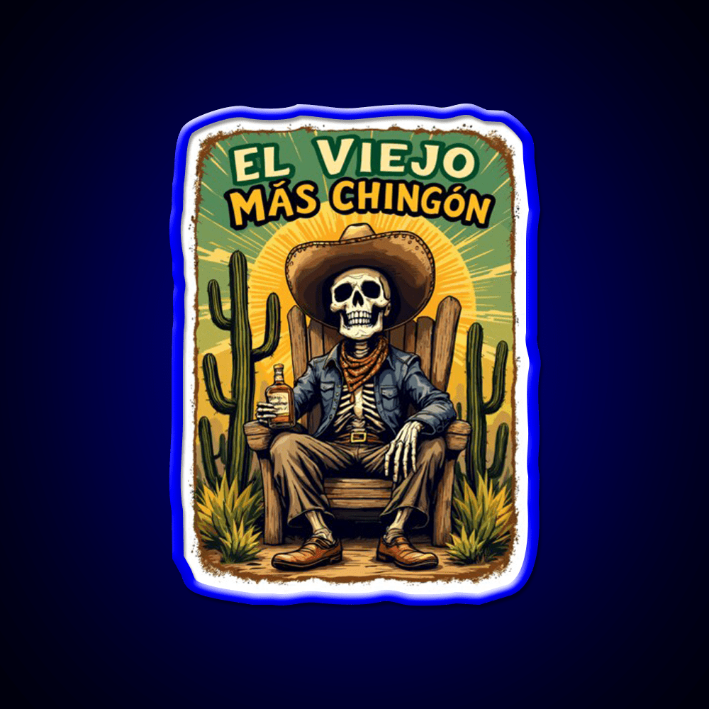 El Viejo Mas Chingon The Legend Never Dies Party Drink Tequila Led Neon Sign Rgb Color - Shineneon