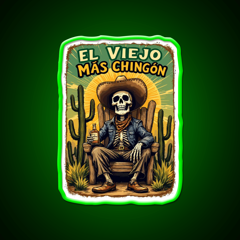 El Viejo Mas Chingon The Legend Never Dies Party Drink Tequila Led Neon Sign Rgb Color - Shineneon