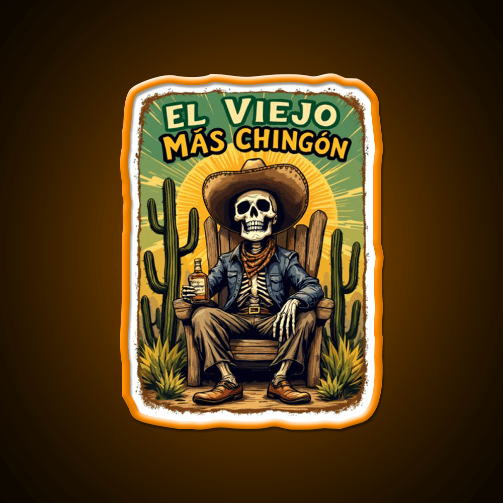 El Viejo Mas Chingon The Legend Never Dies Party Drink Tequila Led Neon Sign Rgb Color - Shineneon