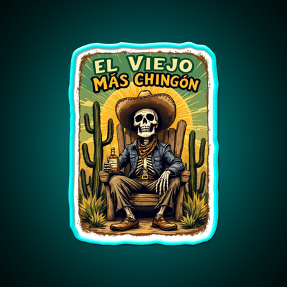 El Viejo Mas Chingon The Legend Never Dies Party Drink Tequila Led Neon Sign Rgb Color - Shineneon