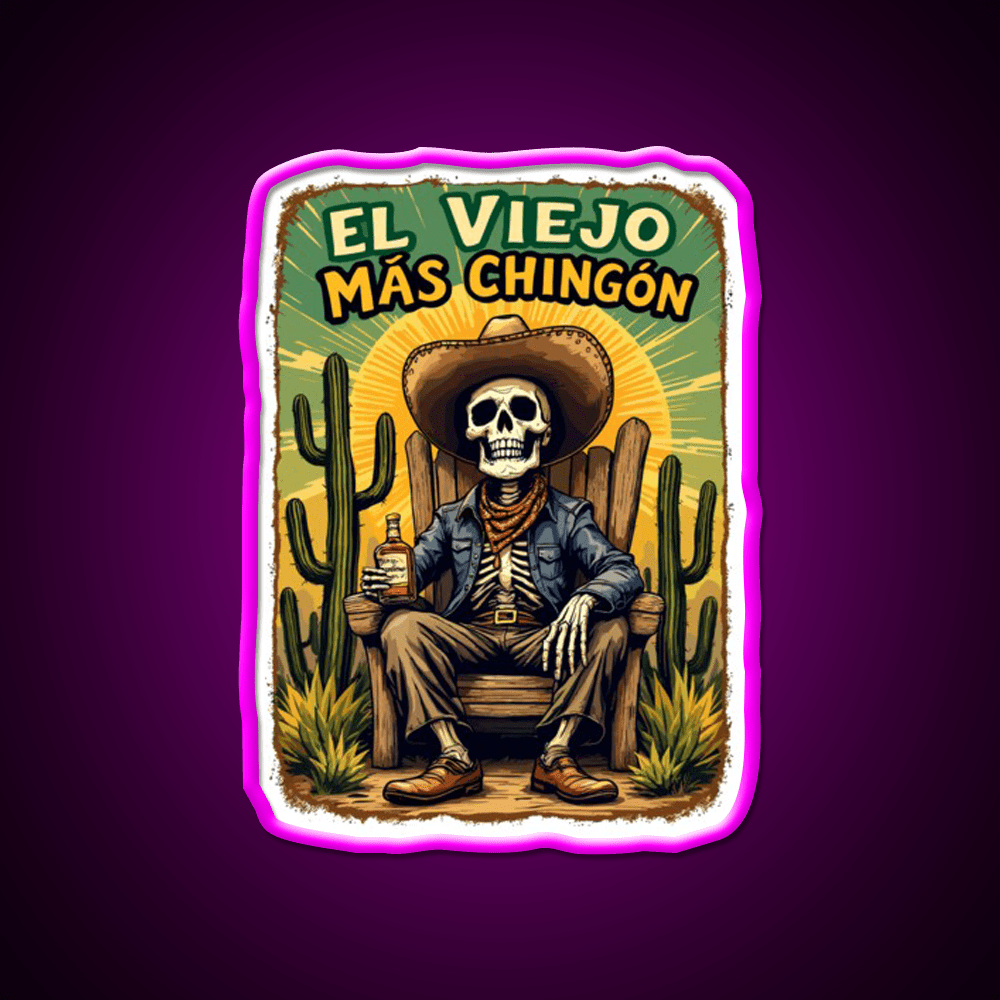 El Viejo Mas Chingon The Legend Never Dies Party Drink Tequila Led Neon Sign Rgb Color - Shineneon
